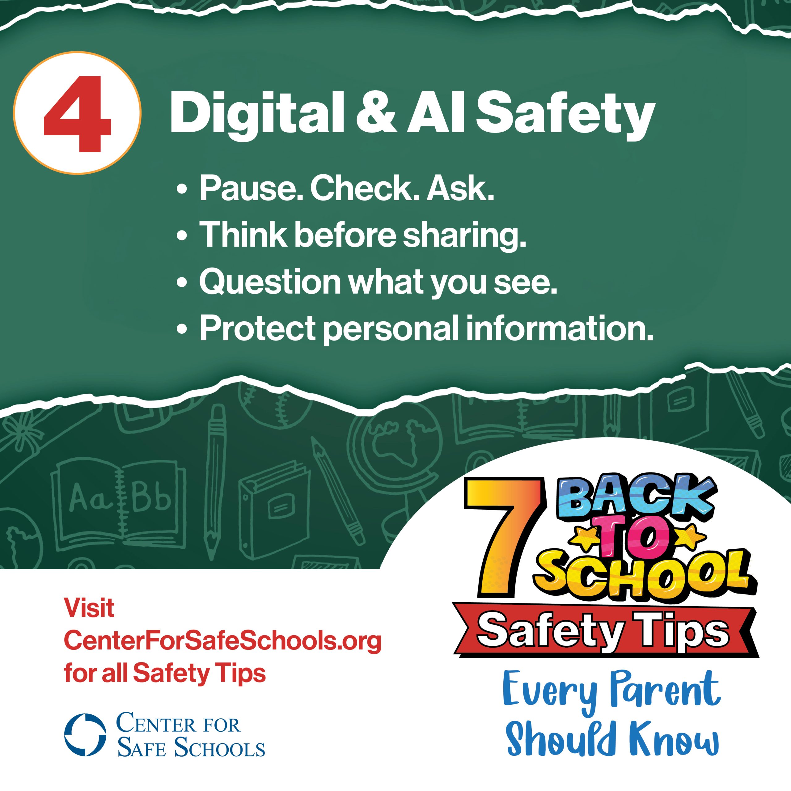 Digital-7-Back-to-School-Tips-social-art-2026 Digital and A I Safety. Pause. Check. Ask. Think before sharing. Question what you see. Protect personal information.